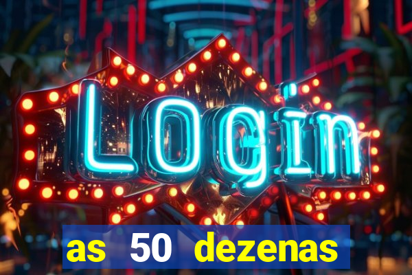 as 50 dezenas melhores de 20 pontos