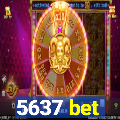 5637 bet