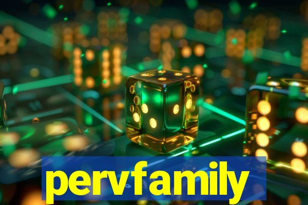 pervfamily