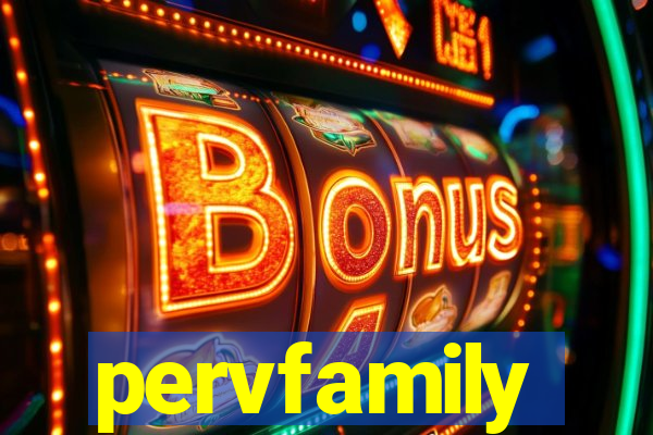 pervfamily