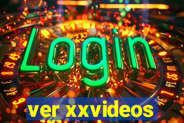 ver xxvideos