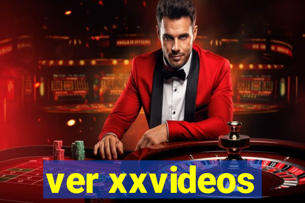 ver xxvideos