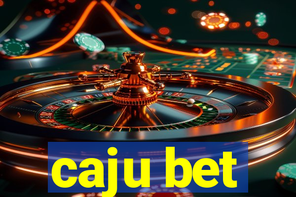 caju bet