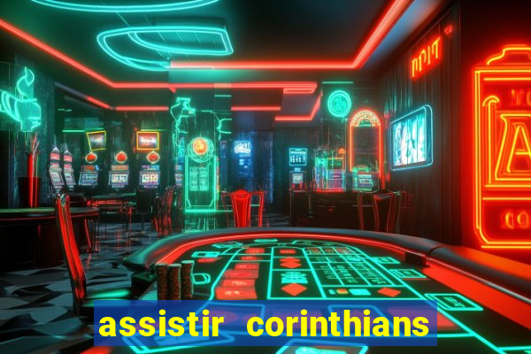 assistir corinthians x botafogo futemax tv