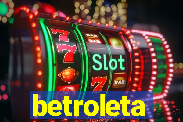 betroleta