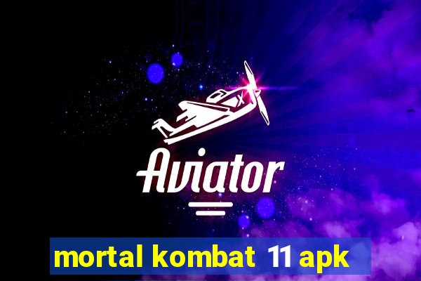 mortal kombat 11 apk
