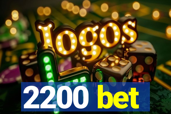 2200 bet