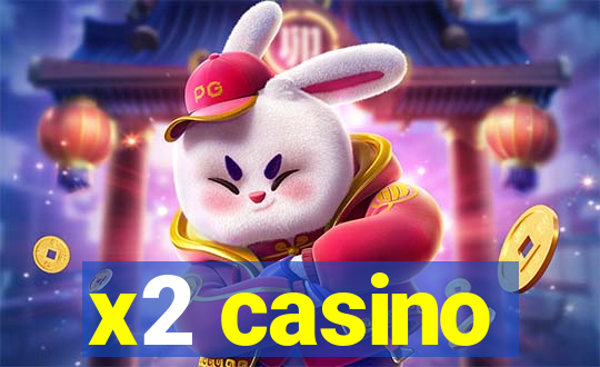 x2 casino