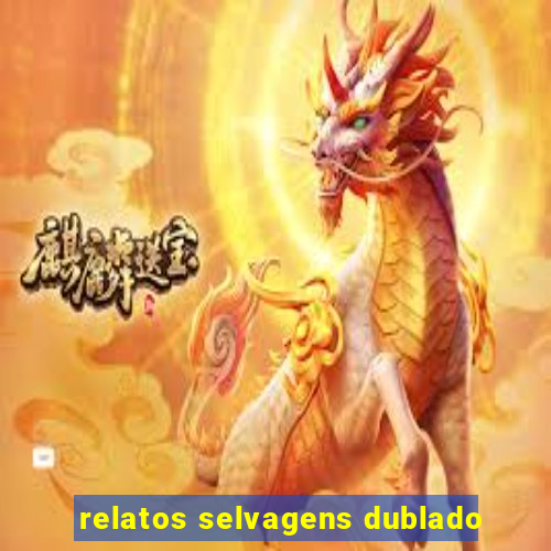 relatos selvagens dublado