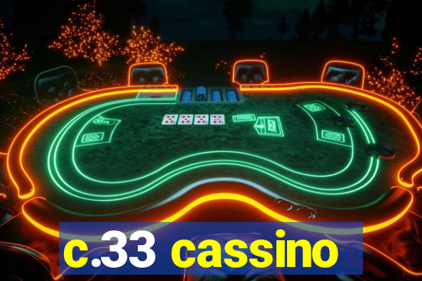 c.33 cassino