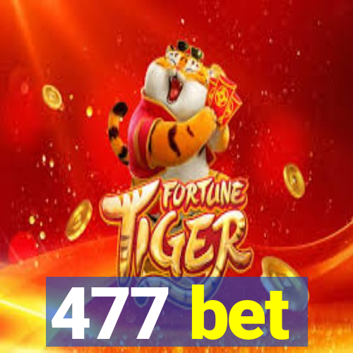 477 bet