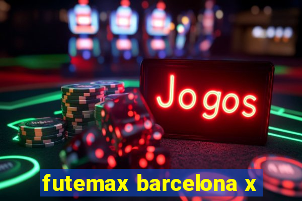 futemax barcelona x