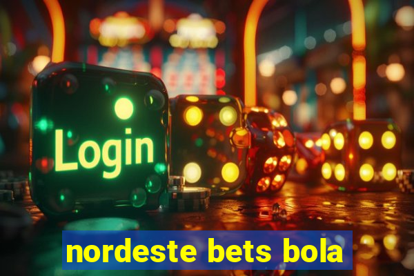 nordeste bets bola