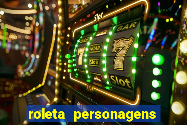 roleta personagens de anime