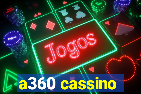 a360 cassino
