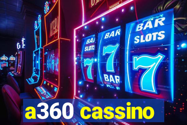 a360 cassino