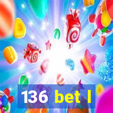 136 bet l
