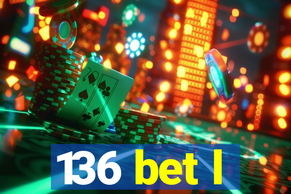 136 bet l