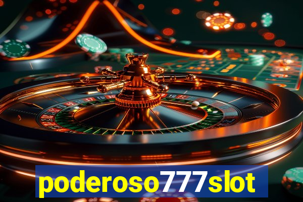 poderoso777slot