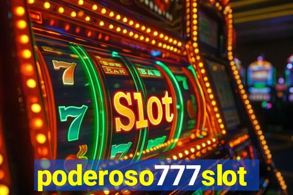poderoso777slot