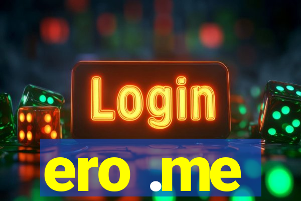 ero .me