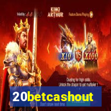 20betcashout