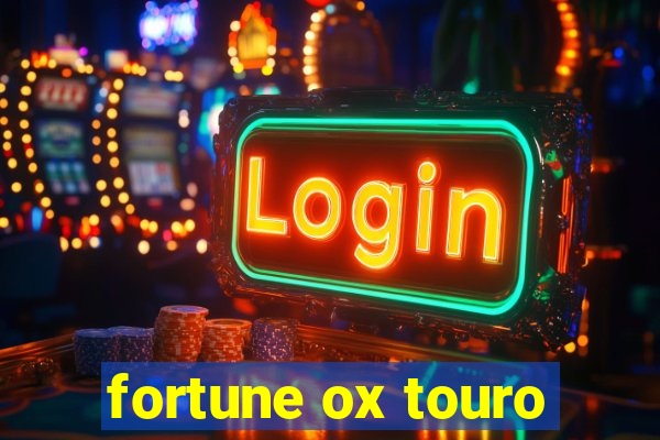 fortune ox touro
