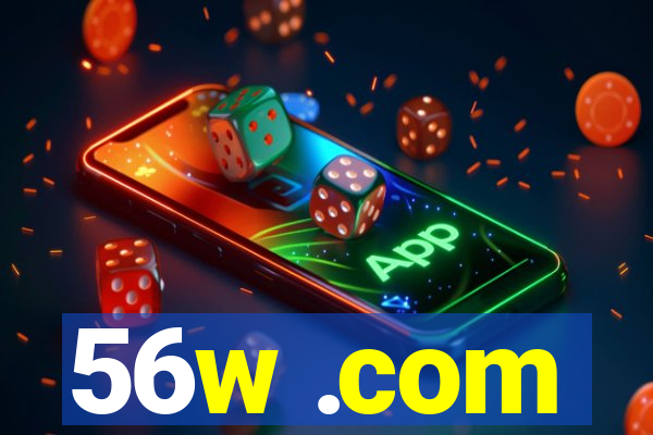 56w .com
