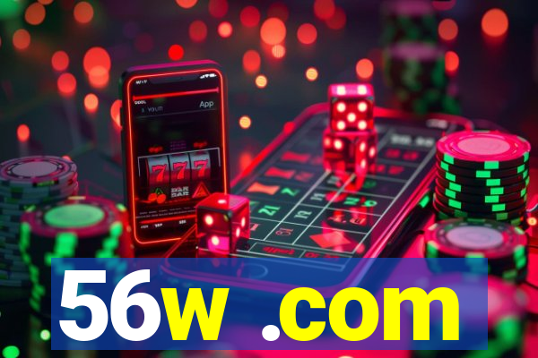 56w .com