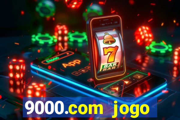 9000.com jogo cassino baixar