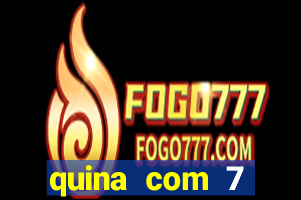 quina com 7 dezenas valor