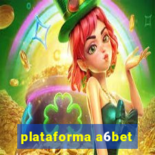 plataforma a6bet