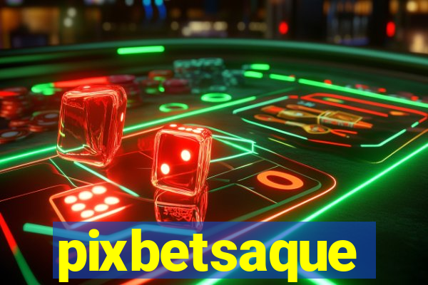 pixbetsaque