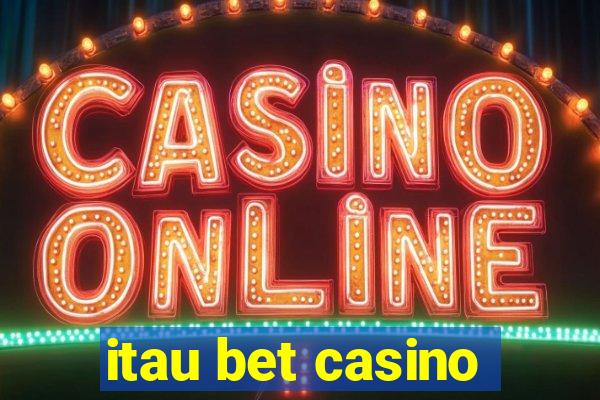 itau bet casino