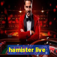 hamister live