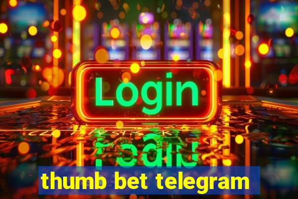 thumb bet telegram