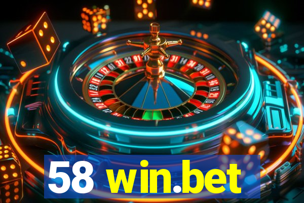 58 win.bet