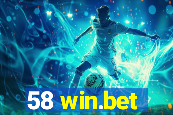 58 win.bet