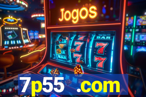 7p55 .com plataforma de jogos