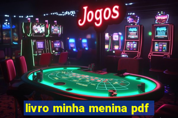 livro minha menina pdf
