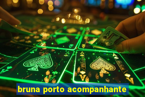 bruna porto acompanhante