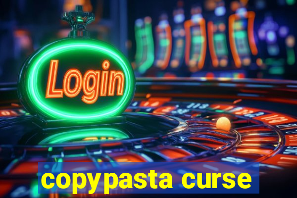 copypasta curse