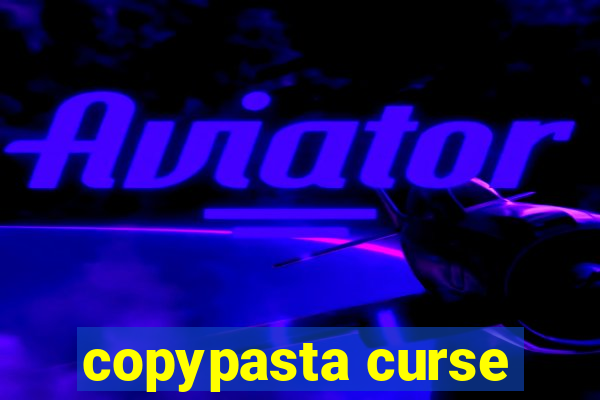 copypasta curse