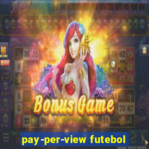 pay-per-view futebol