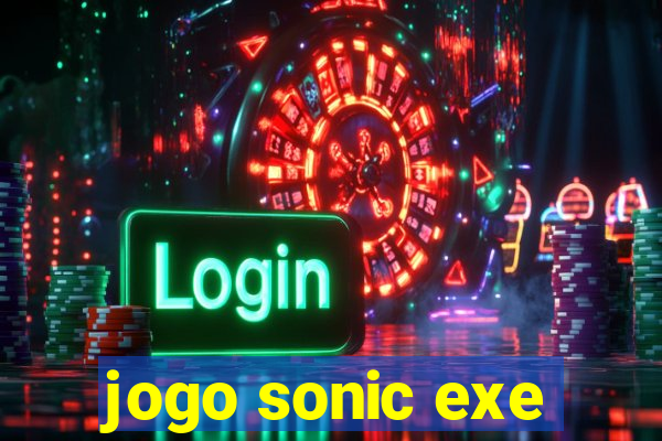 jogo sonic exe