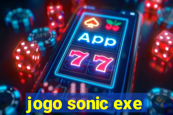 jogo sonic exe