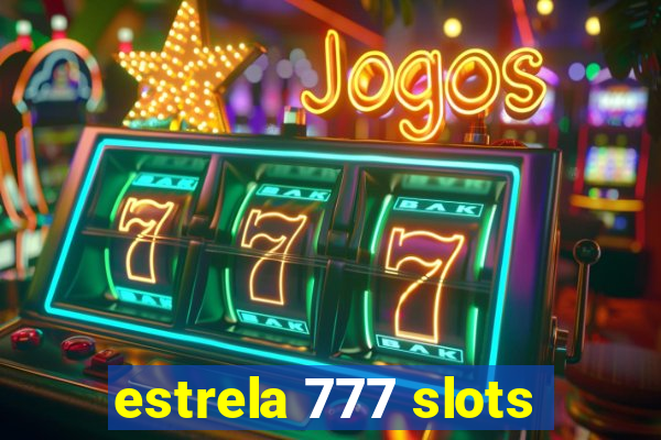 estrela 777 slots