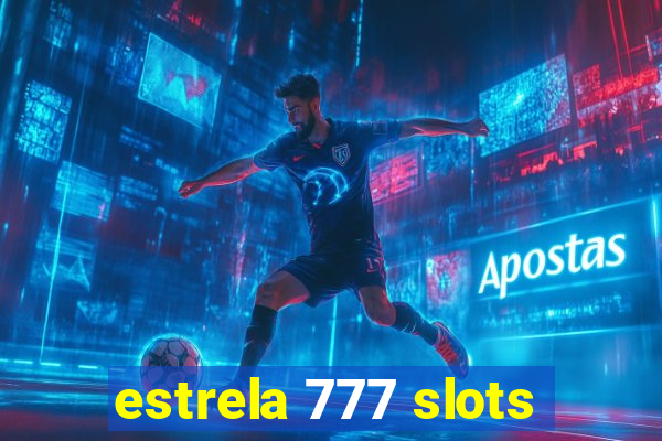 estrela 777 slots