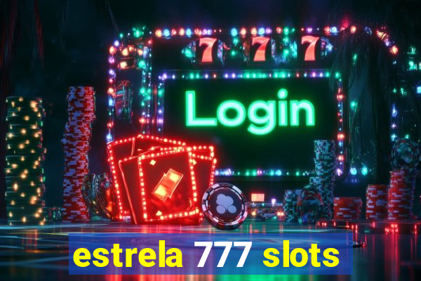 estrela 777 slots