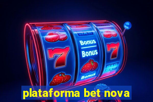 plataforma bet nova